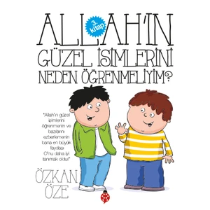 Allah'In Güzel İsimlerini Neden Öğrenmeliyim?-Özkan Öze