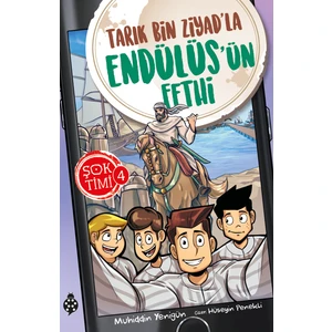Şok Timi - 4: Tarık Bin Ziyad'La Endülüs'Ün Fethi