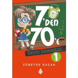 7'Den 70'E Beyin Jimnastiği 1-Zübeyde Koçak