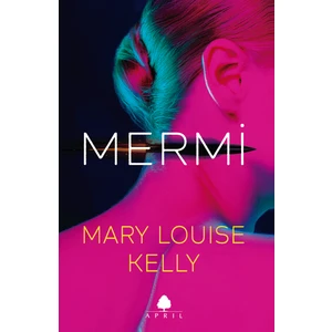 Mermi - Mary Louise Kelly