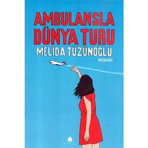 Ambulansla Dünya Turu - Melida Tüzünoğlu