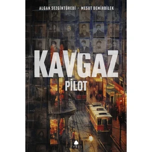 Kavgaz Pilot - Algan Sezgintüredi