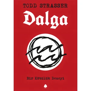 Dalga - Bir Kötülük Deneyi-Todd Strasser
