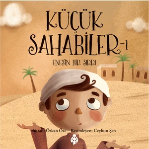 Küçük Sahabiler 1: Enes'İn Bir Sırrı