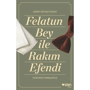 Felatun Bey ile Rakım Efendi - Ahmet Mithat Efendi