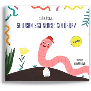 Solucan Bizi Nereye Götürür? - Zeliha Özyurt