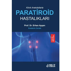 Nobel Tıp Kitabevi Klinik Anekdotlarla Paratiroid Hastalıkları
