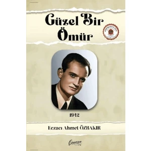 Güzel Bir Ömür - Ahmet Özbakır