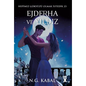 Hepimiz Gökyüzü Olmak İstedik 2.5 - Ejderha ve Yıldız (Ciltli) - N. G. Kabal