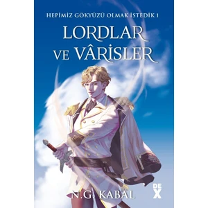 Hepimiz Gökyüzü Olmak İstedik 1 - Lordlar ve Vârisler (Ciltli) - N. G. Kabal