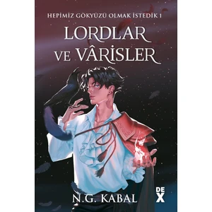 Hepimiz Gökyüzü Olmak İstedik 1 - Lordlar ve Varisler (Ciltli ) - N. G. Kabal