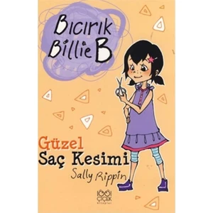 Bıcırık Billie B - Güzel Saç Kesimi - Sally Rippin