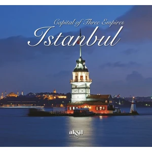 Capital Of Three Empires Istanbul (Ciltli) - İlhan Akşit