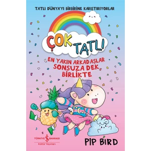Çok Tatlı En Yakın Arkadaşlar Sonsuza Dek Birlikte – Pip Bird