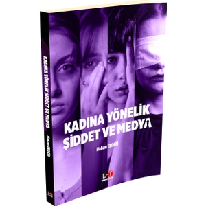 Kadına Yönelik Şiddet ve Medya - Hakan Erdem