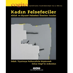 Cogito Kadın Felsefeciler Ahlak ve Siyaset Felsefesi Üzerine Yazılar 113. Sayı - 2024