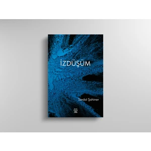 İzdüşüm - Serdal Şahiner