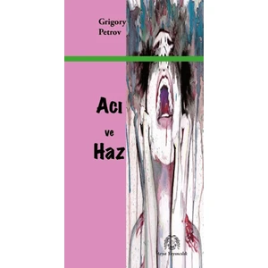Acı ve Haz - Grigory Petrov