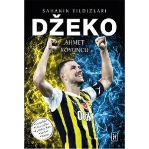Dzeko: Sahanın Yıldızları - Ahmet Koyuncu