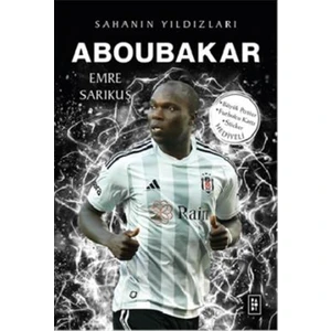 Aboubakar : Sahanın Yıldızları - Emre Sarıkuş