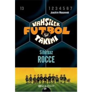 Vahşiler Futbol Takımı 12-Sihirbaz Rocce (Ciltli)