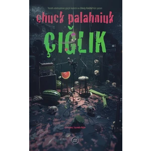 Çığlık - Chuck Palahniuk