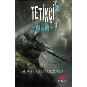 Tetikçi 2 – Mavi - Ahmet Haldun Terzioğlu