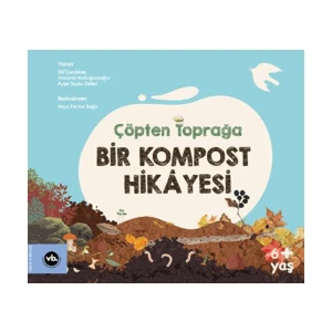 Çöpten Toprağa Bir Kompost Hikayesi - Elif Çatıkkaş