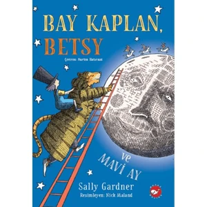 Bay Kaplan, Betsy ve Mavi Ay - Sally Gardner