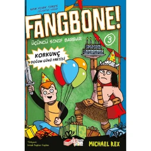 Fangbone! Korkunç Doğum Günü Partisi - Michael Rex