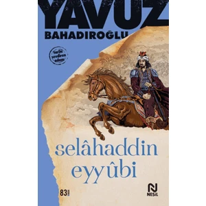 Selahaddin Eyyubi - Yavuz Bahadıroğlu