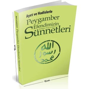 Ayet ve Hadislerle Peygamber Efendimizin (s.a.v.) Sünnetleri - Selahattin Doğan