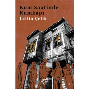 Kum Saatinde Kumkapı - Jaklin Çelik