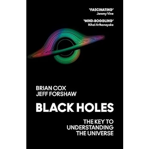 Black Holes The Key To Understanding The Universe - Brian Cox