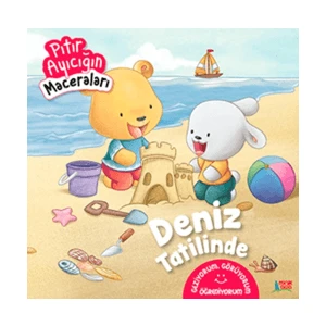 Deniz Tatilinde - Pıtır Ayıcığın Maceraları - Fatma Hazan Türkkol