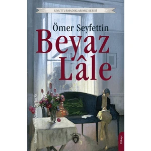 Beyaz Lale - Ömer Seyfettin