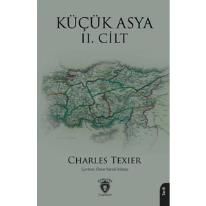 Küçük Asya 2. Cilt - Charles Texier