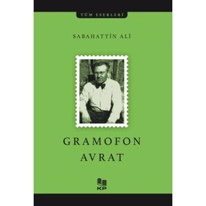 Gramofon Avrat - Sabahattin Ali