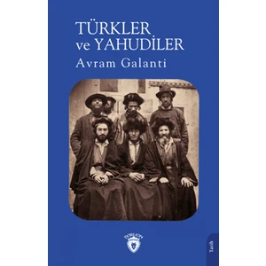 Türkler ve Yahudiler - Avram Galanti