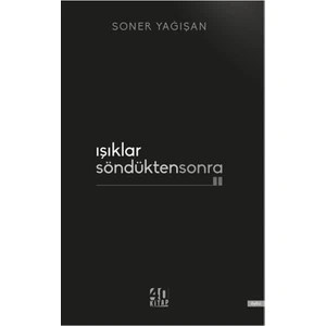Işıklar Söndükten Sonra - Soner Yağışan