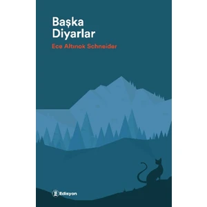 Başka Diyarlar - Ece Altınok Schneider