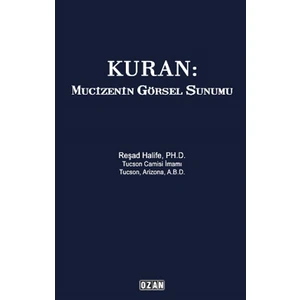 Kuran: Mucizenin Görsel Sunumu - Reşad Halife