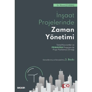İnşaat Projelerinde Zaman Yönetimi - Murat Çevikbaş