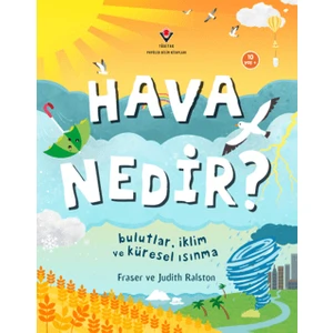 Hava Nedir? Bulutlar, İklim ve Küresel Isınma - Judith Ralston