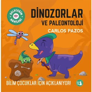 Geleceğin Dahileri / Dinozorlar  ve Paleontoloji / Bilim Çocuklar Için Açıklanıyor!  Carlos Pazos