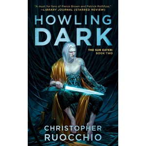 Howling Dark - Christopher Ruocchio
