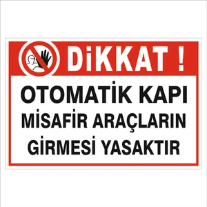 2Mak Reklam 5 mm Dekota (Forex) Üzerine Uv Baskı Otomatik Kapı Misafir Araçların Girmesi Yasaktır