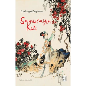 Samurayın Kızı - Etsu Inagaki Sugimoto