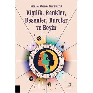 Kişilik, Renkler, Desenler, Burçlar ve Beyin - Mustafa Zülküf Altan