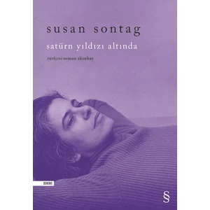 Satürn Yıldızı Altında - Susan Sontag